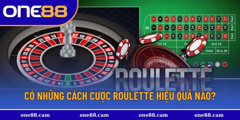 Có những cách đặt cược hiệu quả nào