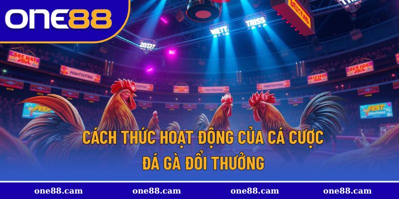 Những cách thức hoạt động