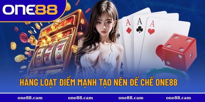 Hàng loạt điểm mạnh tạo nên đế chế One88