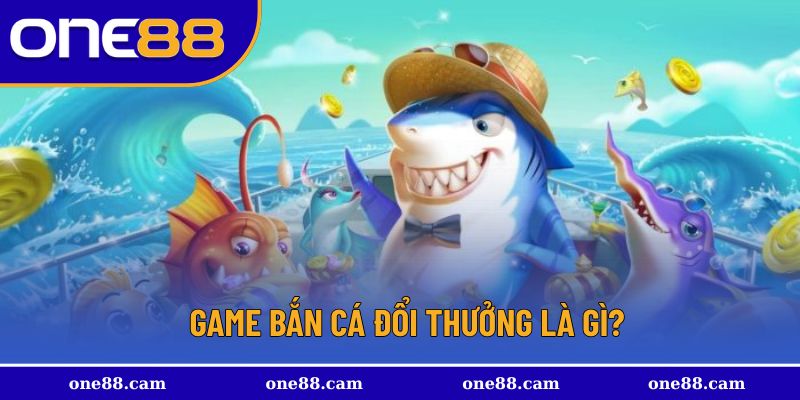 Khái quát về trò chơi hấp dẫn này
