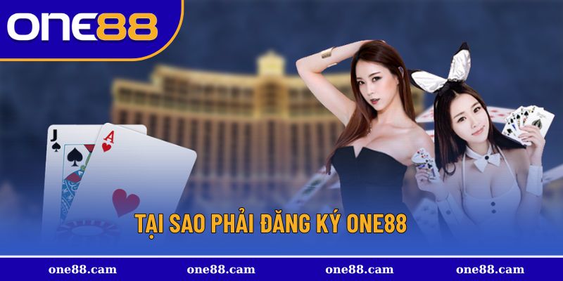 Vì sao phải thực hiện đăng ký One88?