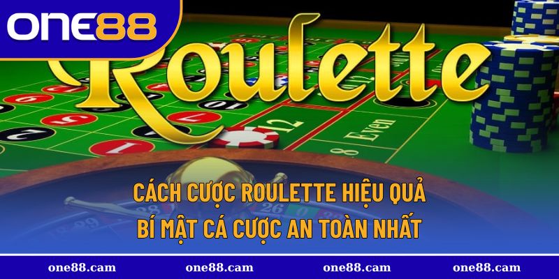 Cách cược roulette hiệu quả