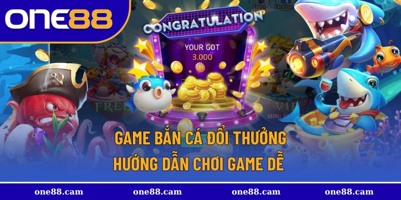 Game bắn cá đổi thưởng